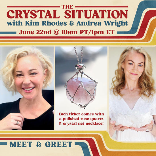 The Crystal Situation with Kim Rhodes & Andrea Wright (Meet & Greet + Gem)