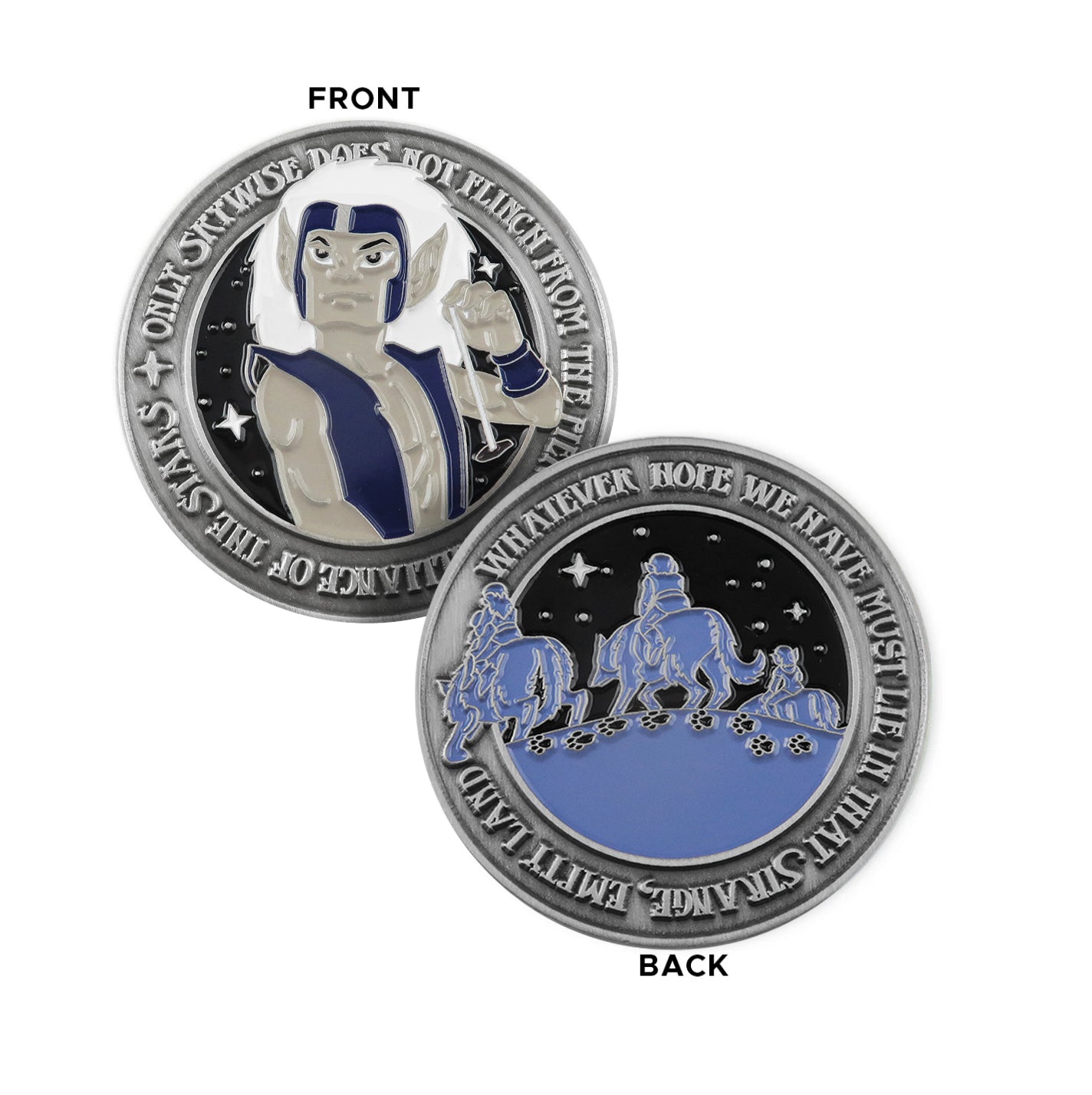 Front and back images of a brass challenge coin The front of the coin depicts the ElfQuest character Skywise, with raised text saying “only “Skywise does not flinch from the piercing brilliance of the stars” around the edge. The back depicts a elves riding on wolves in blue on black, with raised text saying “whatever hope we have must lie in that strange, empty land.”