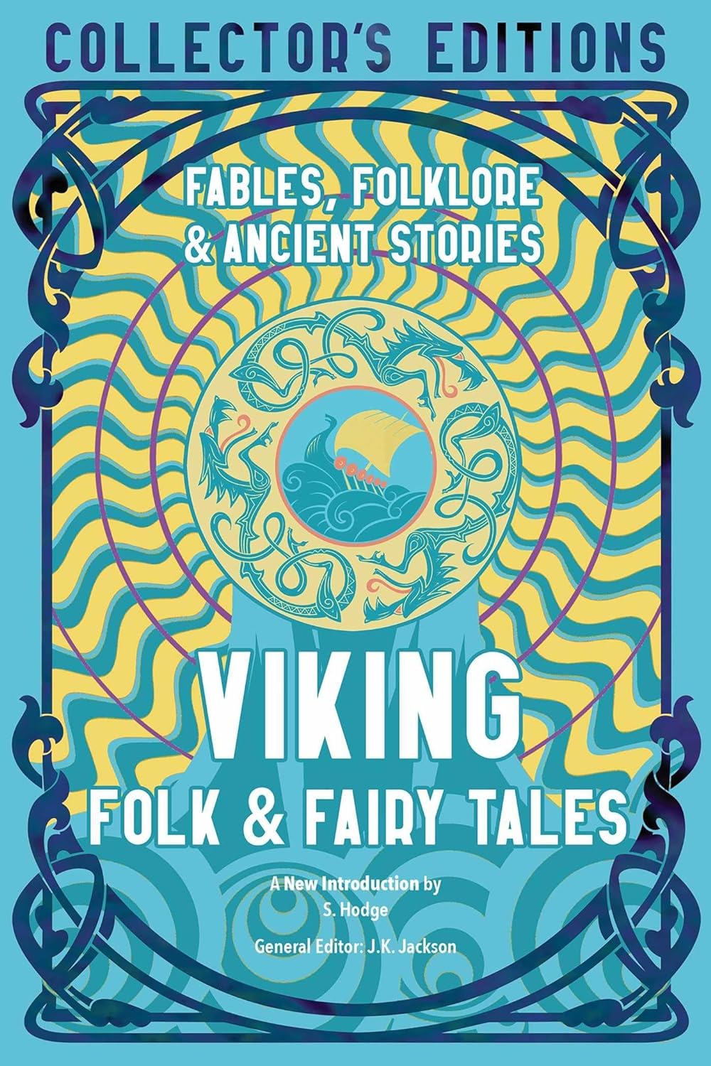 A blue and yellow book cover. At the top is dark blue text saying "collector's editions." Under the text is a yellow and blue nordic drawing of a ship on the water, encircled by sea serpents and wavy blue and yellow lines. White text says "viking folk & fairy tales." Behind the book is the open ocean under an orange sky, with Viking boats at full sail.