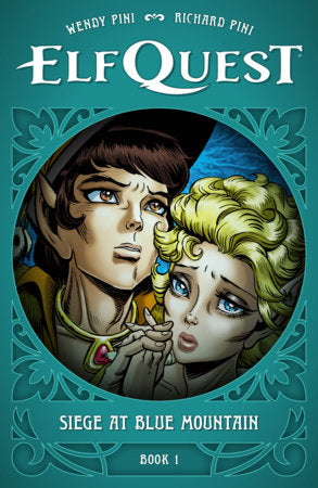 Book cover for 'Elf Quest: Siege at Blue Mountain, Book 1' by Wendy Pini and Richard Pini, featuring illustrated elf characters inside an oval frame on a teal decorative background.