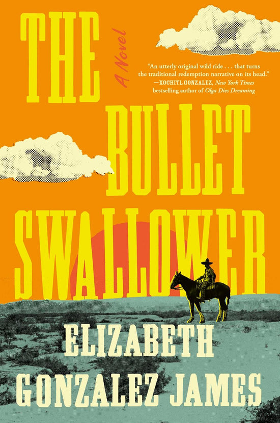 The front cover of Elizabeth Gonzalez James' THE BULLET SWALLOWER.