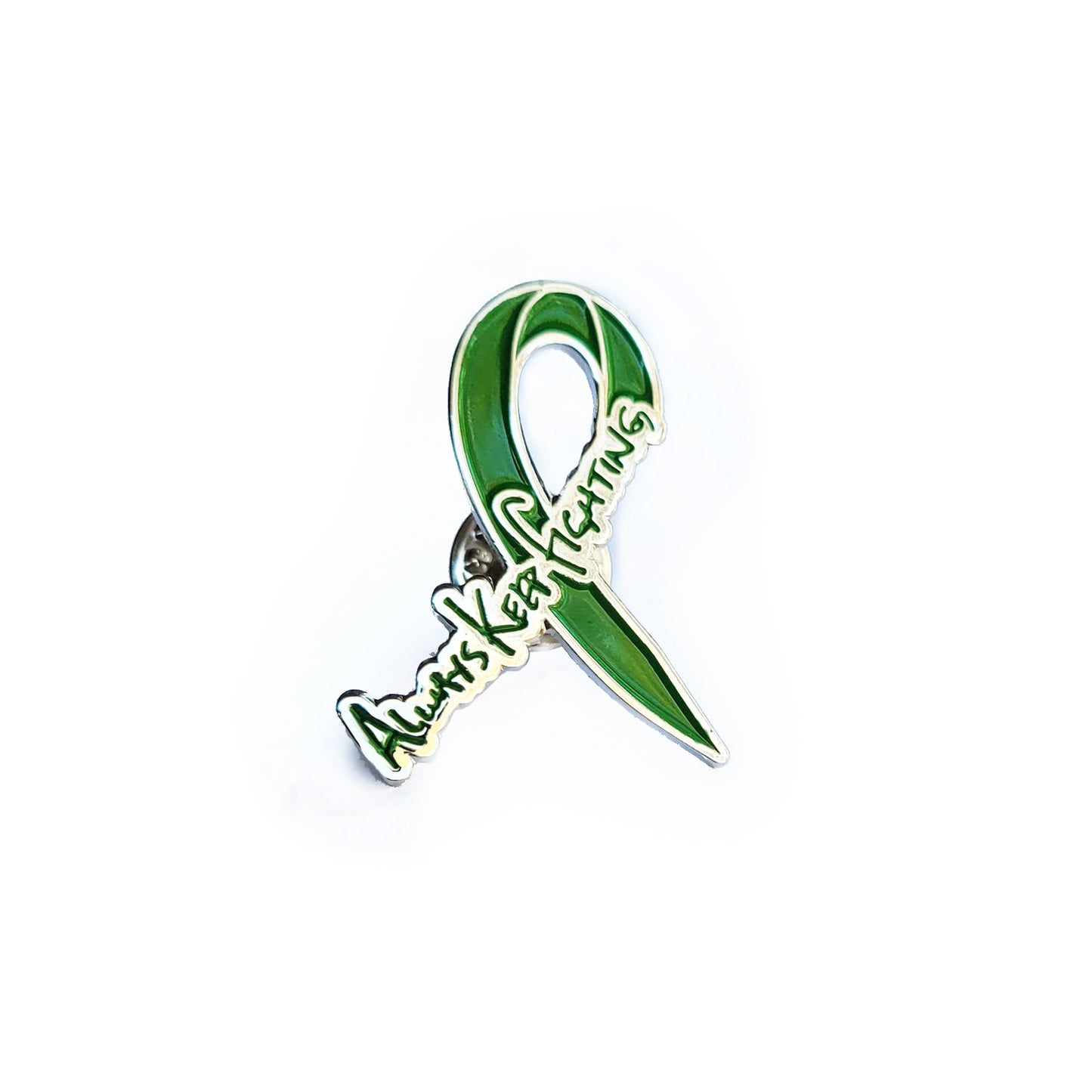 A green pin in the shape of a ribbon, with handwritten text across one end saying "always keep fighting."