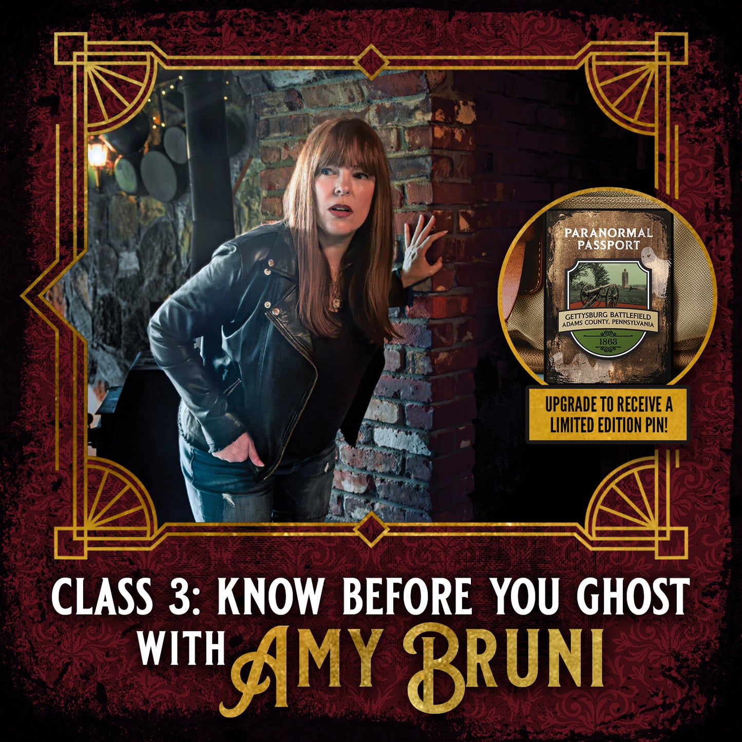 An image of Ghost Hunter Amy Bruni, standing against a brick wall while hunting ghosts. An inset image on the right shows an enamel pin depicting The Stanley Hotel, with Paranormal Passport above it in white text. White and gold text on a red background at the bottom says "class 3, Know Before You Ghost with Amy Bruni."