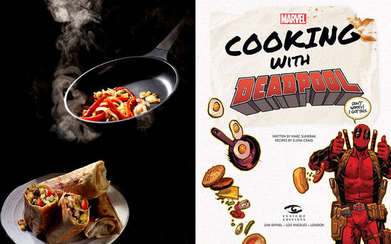 A two-page spread from the book. On the left is a black page, with a plate holding chimichangas at the bottom. Above the plate is a skillet with steaming peppers and onions. On the right are drawings of meals from the book. A drawing of the character Deadpool is on the far right side, hiving two thumbs up. Above him is a dialogue bubble with text saying "Don't worry! I got this." In the center of the page is black and red text saying "Marvel: Cooking with Deadpool."