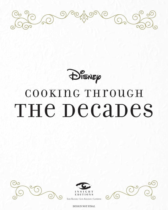 A white page with gold filigree at the top and bottom. In the center is black text saying Disney: cooking through the decades.