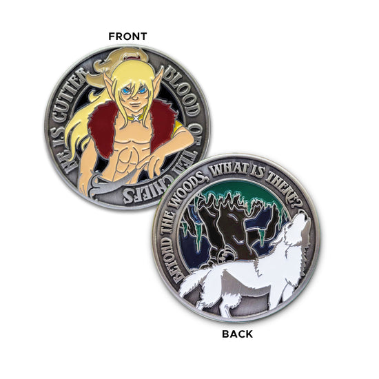 A front and back image of a brass challenge coin. On the front is a drawing of the Elfquest character Cutter. Raised text around the edge says "He is cutter blood of the chiefs." The back of the coin depicts a white howling wolf, in front of trees. Around the edge, raised text says "Behold the woods, what is there?"