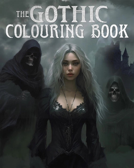 A dark grey coloring book featuring a woman in black, with two robed skeletons and a castle behind her. White text says The gothic colouring book.