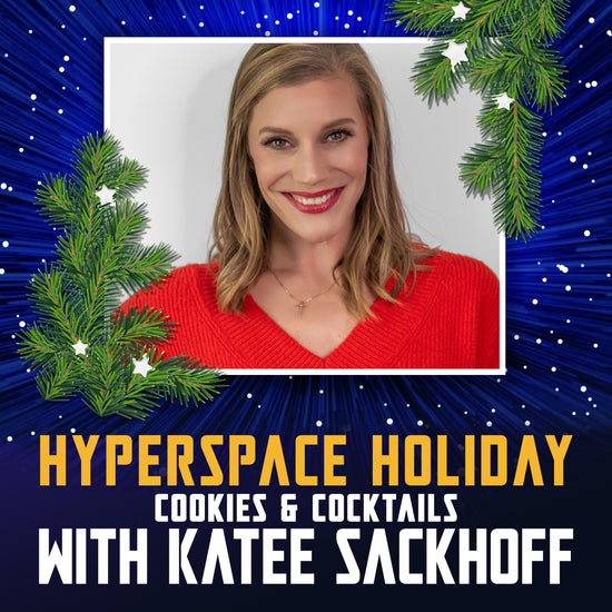 An image of actor Katee Sackhoff against a white background. A white box surrounds her image, with stars and hyperspace lines around the outside. Next to the white box are evergreen tree branches. White and yellow text at the bottom says "hyperspace holiday, cookies & cocktails with Katee Sackhoff."