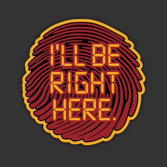 Circular design with 'I'll be right here' text on a dark background