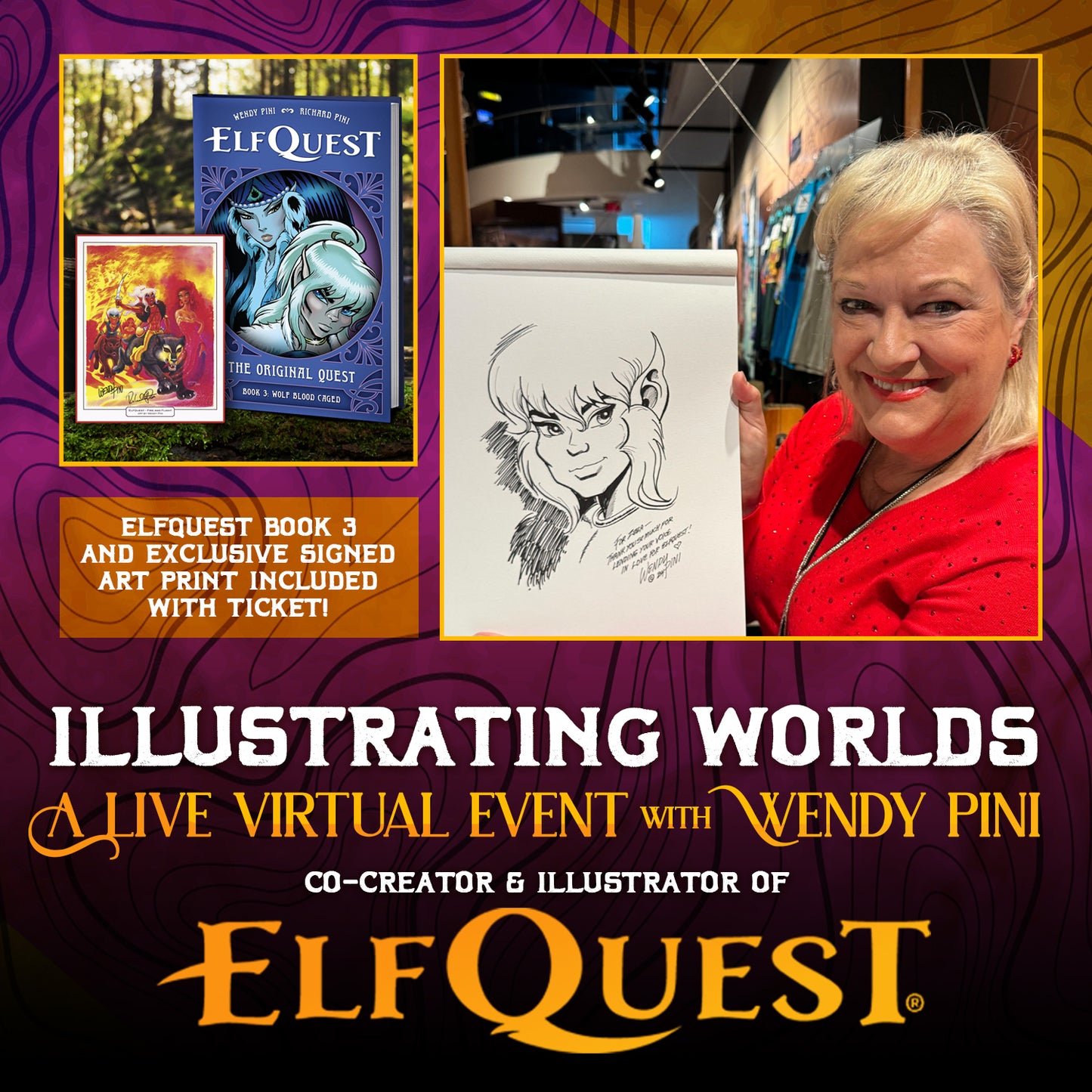 A series of images showing ElfQuest Book 3, next to a picture of Wendy Pini holding up a drawing of a character from ElfQuest. In the background is a purple and gold swirl pattern. Gold and white text says "illustrating worlds, a live virtual event with Wendy Pini, co-creator and illustrator of ElfQuest."