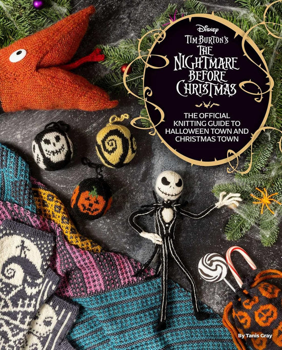 An image of a book cover. On the top right corner of the cover is a black oval, with white text saying "Tim Burton's The Nightmare before chrsitmas: the official knitting guide to halloween town and christmas town." On the cover are various knitting projects depicting characters from the film The nightmare before christmas.