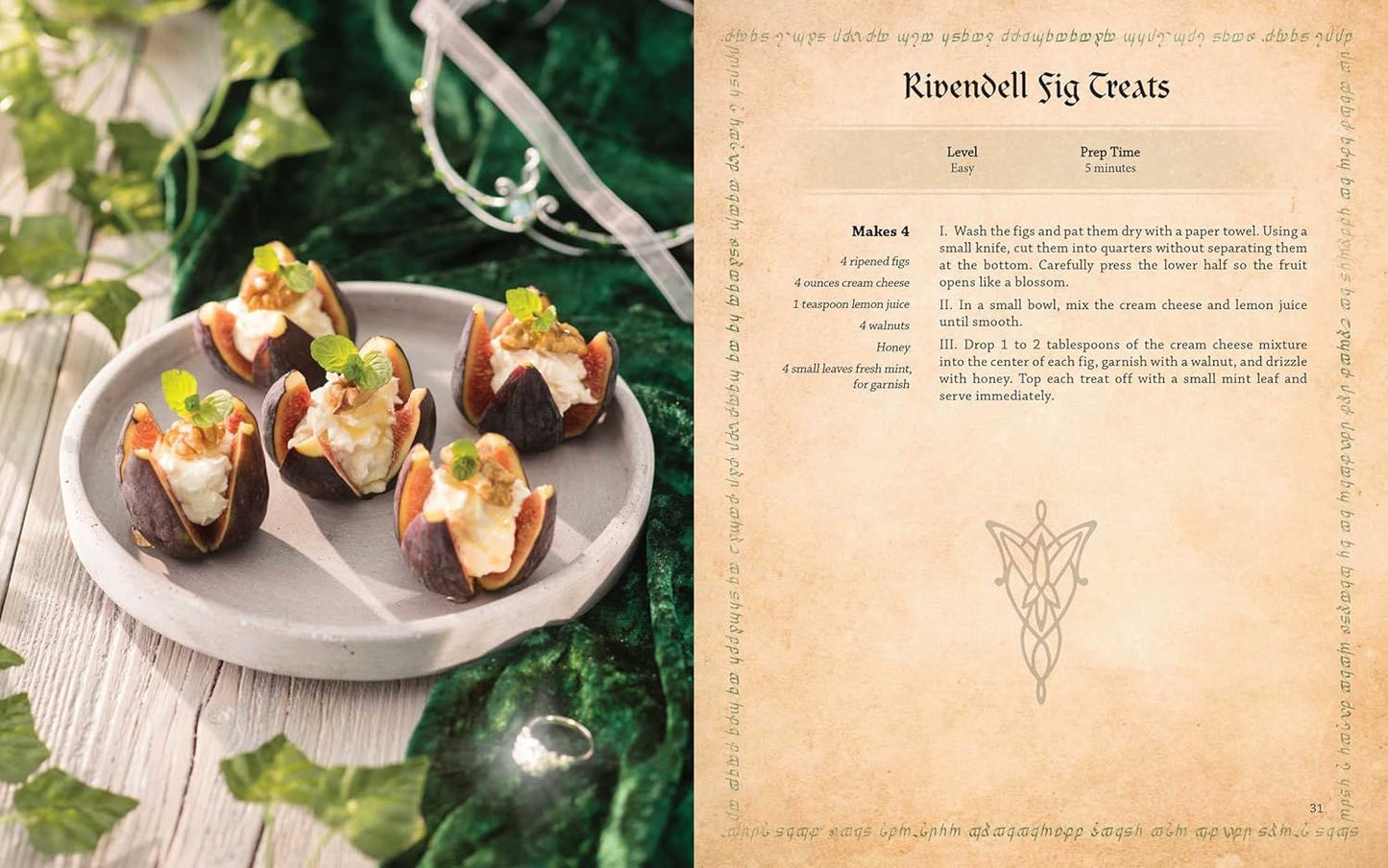 A two-page spread from the book. On the left is a white stone plate, on a wood table surrounded by green leaves and a green cloak. On the plate are five figs, filled with cream cheese and walnuts. On the right is a parchment-colored page, with a recipe for "Rivendell Fig Treats" in black text.
