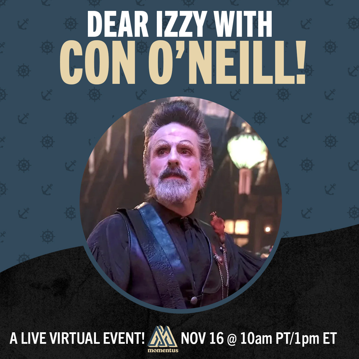Promotional graphic for a live virtual event featuring an image of actor Con O'Neill dressed as the character Izzy Hands, set against a dark background with text and logos.