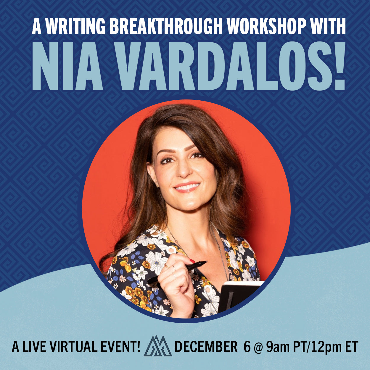 An image of actor Nia Vardalos in a circle, with a dark and light blue background. At the top is white and blue text saying "A writing breakthrough workshop with Nia Vardalos!"