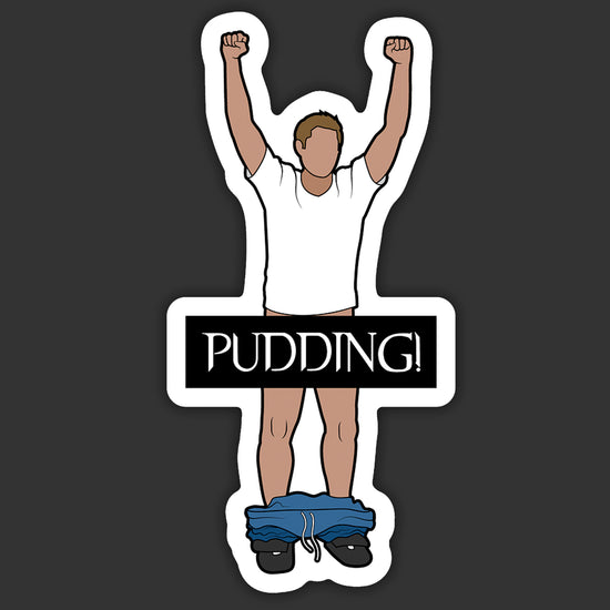 Sticker of a person with arms raised wearing a white shirt and blue shorts, with 'PUDDING!' text on a dark background.