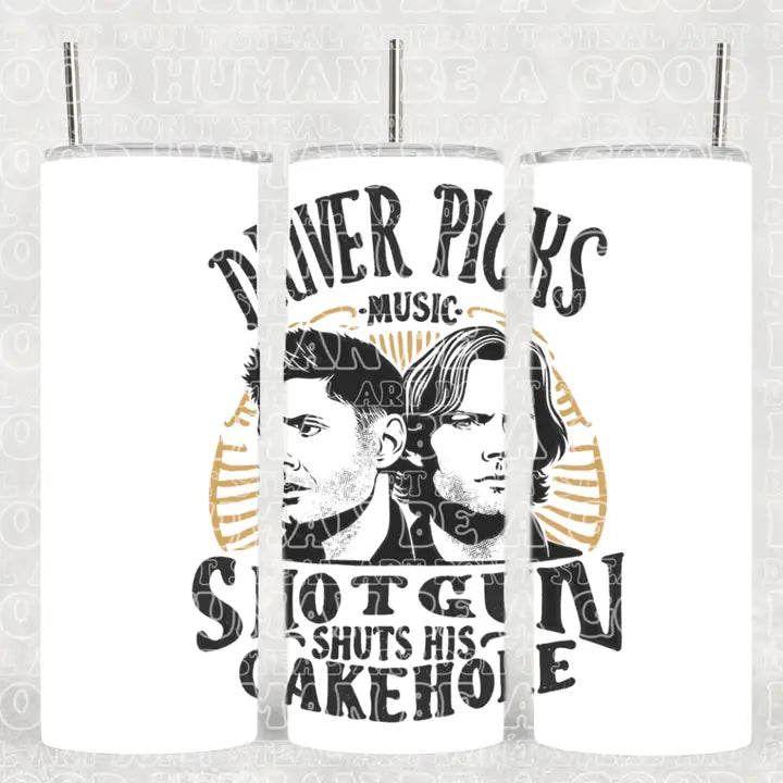 Three stainless steel tumblers on a white background. Each has a wraparound image, with different parts of the image visible on each tumbler. The combined tumblers show an image of Sam and Dean Winchester, with text saying "driver picks music, shotgun shuts his cakehole.
