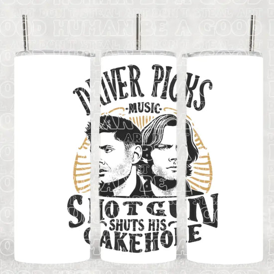 Three stainless steel tumblers on a white background. Each has a wraparound image, with different parts of the image visible on each tumbler. The combined tumblers show an image of Sam and Dean Winchester, with text saying "driver picks music, shotgun shuts his cakehole.