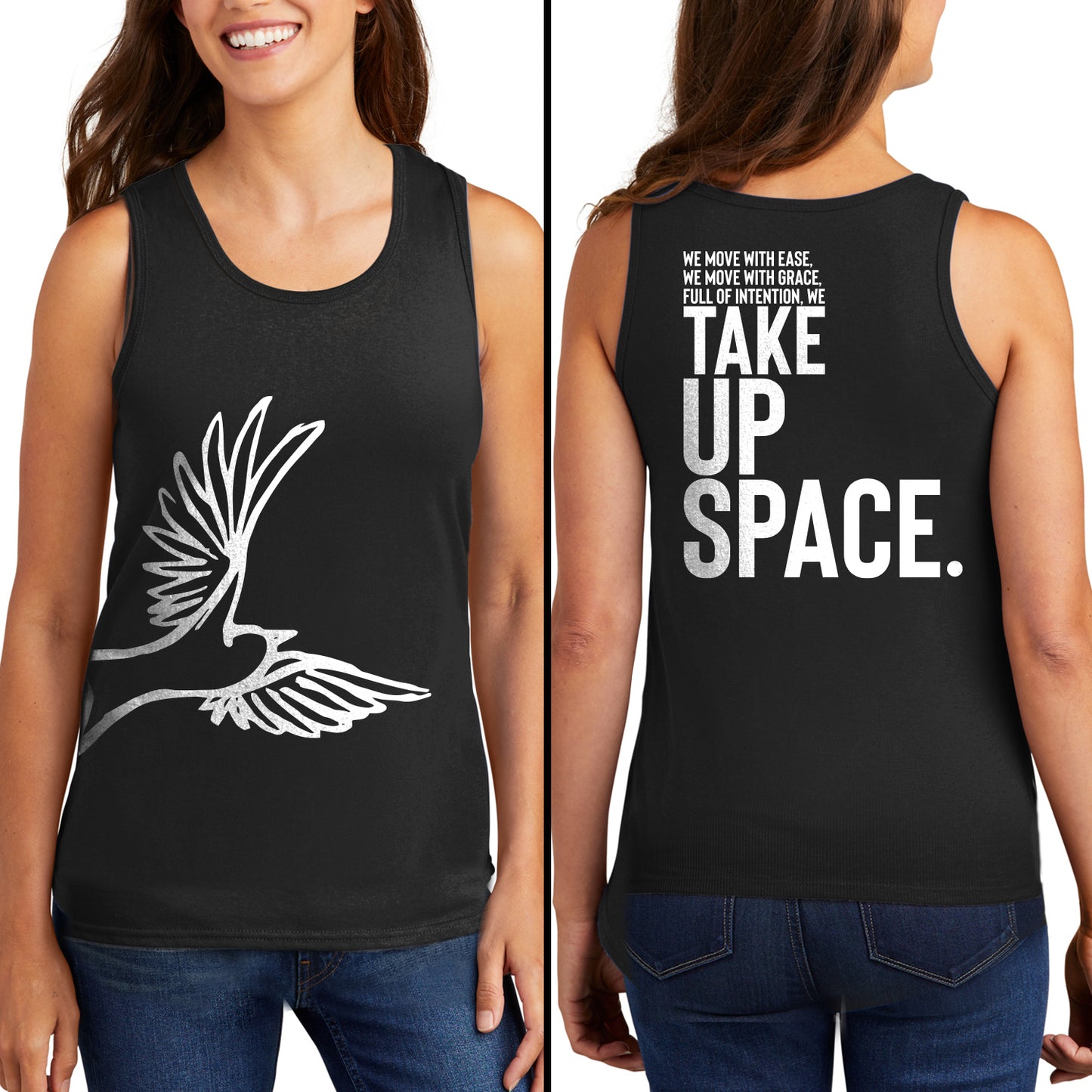 Load image into Gallery viewer, Front and back images of female model wearing a black tank top. On the front is a white line drawing of a dove. On the back is stacked white text, reading &amp;quot;We move with ease, we move with grace, full of intention, we take up space.&amp;quot;
