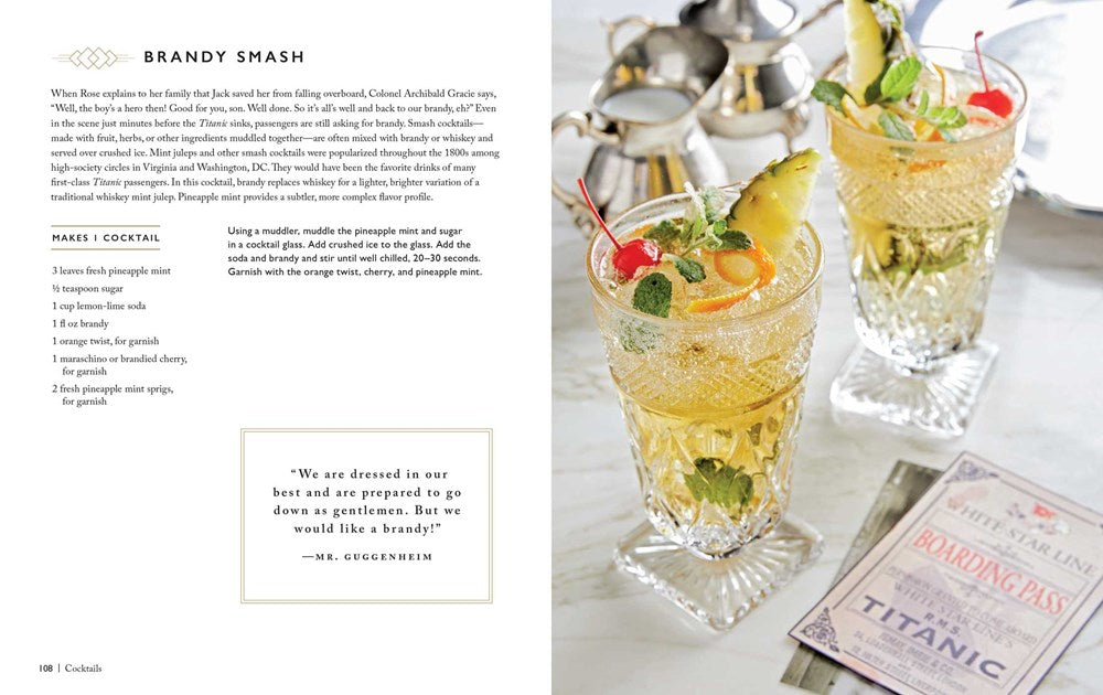 Load image into Gallery viewer, A two-page spread from the book. On the left is black text with a recipe for a Brandy Smash cocktail. On the right are two cocktail glasses with a yellow beverage in them, garnished with fruit. next to the glasses are boarding passes for the RMS Titanic.
