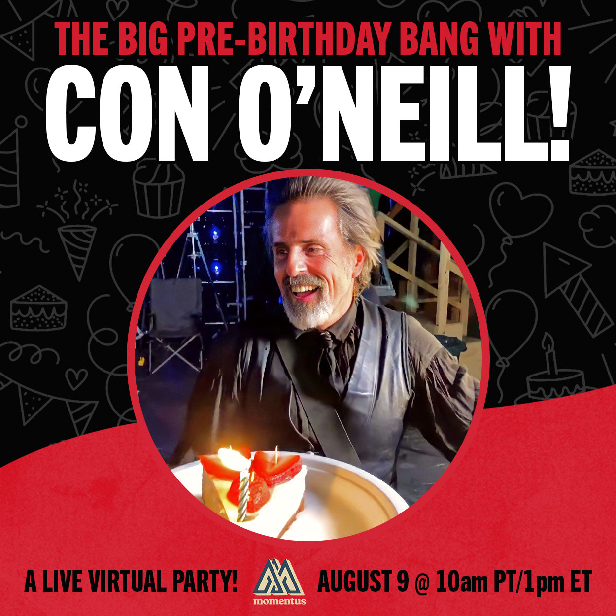 The Big Pre-Birthday Bang with Con O'Neill | Momentus Event