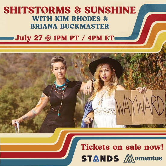 Shitstorms & Sunshine with Kim Rhodes & Briana Buckmaster